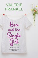 Hex And The Single Girl: A Novel