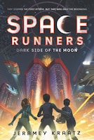 Space Runners #2: Dark Side Of The Moon