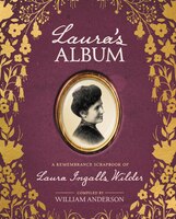 Laura's Album: A Remembrance Scrapbook of Laura Ingalls Wilder (Little House Nonfiction)