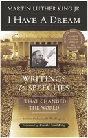 I Have a Dream - Special Anniversary Edition: Writings and Speeches That Changed the World