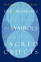 The Woman's Dictionary Of Symbols And Sacred Objects