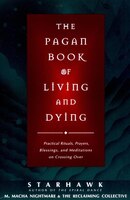 The Pagan Book Of Living And Dying: T/k