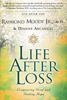 Life After Loss: Conquering Grief and Finding Hope