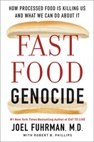 Fast Food Genocide: How Processed Food Is Killing Us And What We Can Do About It