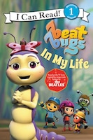 Beat Bugs: In My Life (I Can Read Level 1)