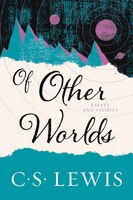 Of Other Worlds: Essays And Stories