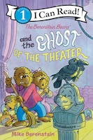 The Berenstain Bears And The Ghost Of The Theater