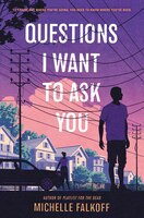 Questions I Want To Ask You