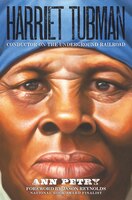 Harriet Tubman: Conductor On The Underground Railroad