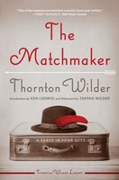 The Matchmaker: A Farce in Four Acts