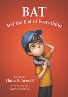 Bat And The End Of Everything