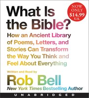 What Is The Bible? Low Price Cd: How An Ancient Library Of Poems, Letters, And Stories Can Transform The Way You Think And Feel Ab