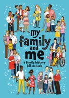 My Family And Me: A Family History Fill-in Book