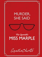 Murder, She Said: The Quotable Miss Marple