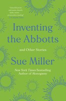 Inventing The Abbotts: And Other Stories