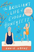 The Brilliant Life Of Eudora Honeysett: A Novel