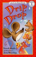 Drip, Drop