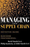 Managing the Supply Chain: The Definitive Guide for the Business Professional