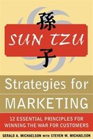 Sun Tzu Strategies for Marketing: 12 Essential Principles for Winning the War for Customers: 12 Essential Principles for Winning t