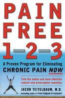 Pain Free 1-2-3 Pain Free 1-2-3: A Proven Program for Eliminating Chronic Pain Now a Proven Program for Eliminating Chronic Pain Now