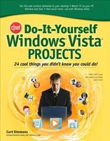 CNET Do-It-Yourself Windows Vista Projects: 24 Cool Things You Didn't Know You Could Do!