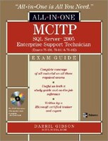 MCITP SQL Server 2005 Database Administration Exam Guide: (Exams 70-431, 70-443, and 70-444) [With CDROM]