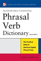 McGraw-Hill's Essential Phrasal Verbs Dictionary