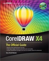 CorelDRAW(r) X4: The Official Guide