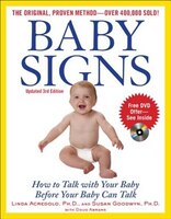 Baby Signs: How to Talk with Your Baby Before Your Baby Can Talk, Third Edition