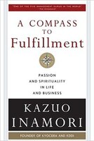 A Compass to Fulfillment: Passion and Spirituality in Life and Business