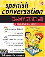 Spanish Conversation Demystified with Two Audio CDs