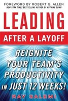 Leading After a Layoff: Reignite Your Team's Productivity in Just 12 Weeks!