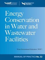 Energy Conservation in Water and Wastewater Facilities - MOP 32
