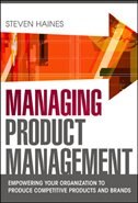 Managing Product Management: Empowering Your Organization to Produce Competitive Products and Brands