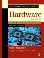 Mike Meyers' Comptia A+ Guide to 801 Managing and Troubleshooting PCs Lab Manual, Fourth Edition (Exam 220-801)