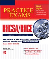 Rhcsa/Rhce Red Hat Linux Certification Practice Exams with Virtual Machines (Exams Ex200 & Ex300)