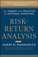 Risk-Return Analysis: The Theory and Practice of Rational Investing (Volume One)