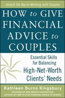 How to Give Financial Advice to Couples: Essential Skills for Balancing High-Net-Worth Clients' Needs