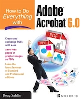 How to Do Everything with Adobe Acrobat 6.0