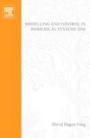 Modelling and Control in Biomedical Systems 2006