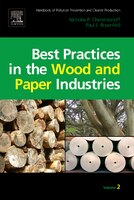 Handbook of Pollution Prevention and Cleaner Production Vol. 2: Best Practices in the Wood and Paper Industries