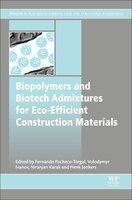 Biopolymers And Biotech Admixtures For Eco-efficient Construction Materials