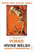 Porno. Irvine Welsh
