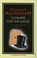 Flowers For The Judge: A Campion Mystery