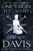 One Virgin Too Many: A Marcus Didius Falco Novel