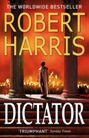 Dictator (Book Three) (Cicero Trilogy)