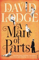 A Man of Parts: A Novel. by David Lodge
