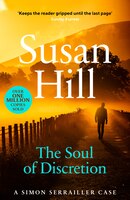 The Soul Of Discretion: Simon Serrailler Book 8