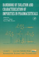 Handbook Of Isolation And Characterization Of Impurities In Pharmaceuticals
