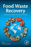 Food Waste Recovery: Processing Technologies And Industrial Techniques